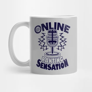 Online Ranting Sensation Funny Internet Social Media Meme Mug